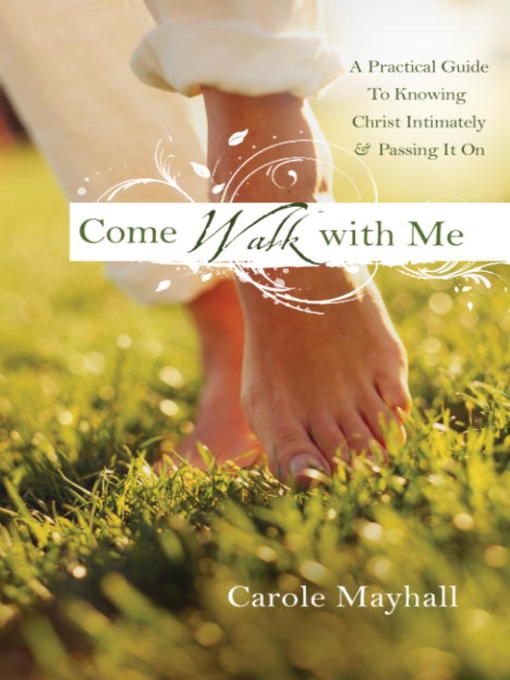 Title details for Come Walk with Me by Carole Mayhall - Available